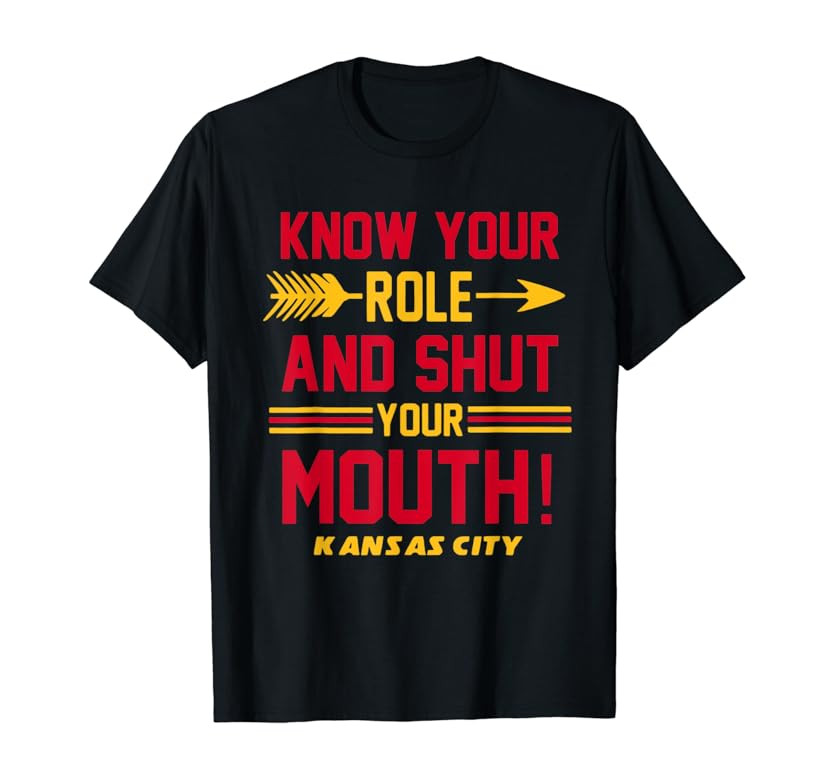Know Your Role and Shut Your Mouth Kansas T-Shirt | Amazon (US)