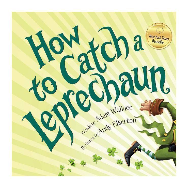 How to Catch a Leprechaun - by Adam Wallace (Hardcover) | Target