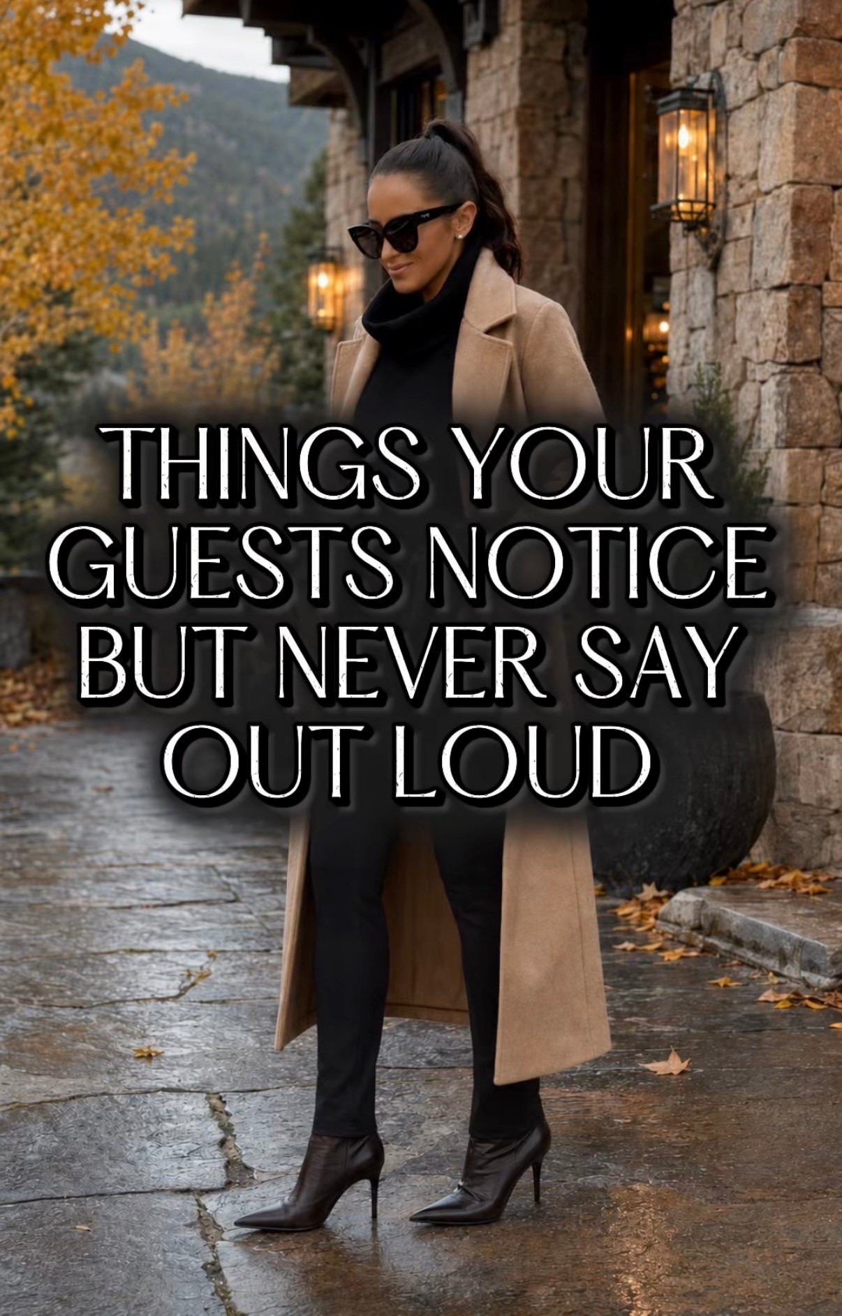 Things your guests notice but never say out loud