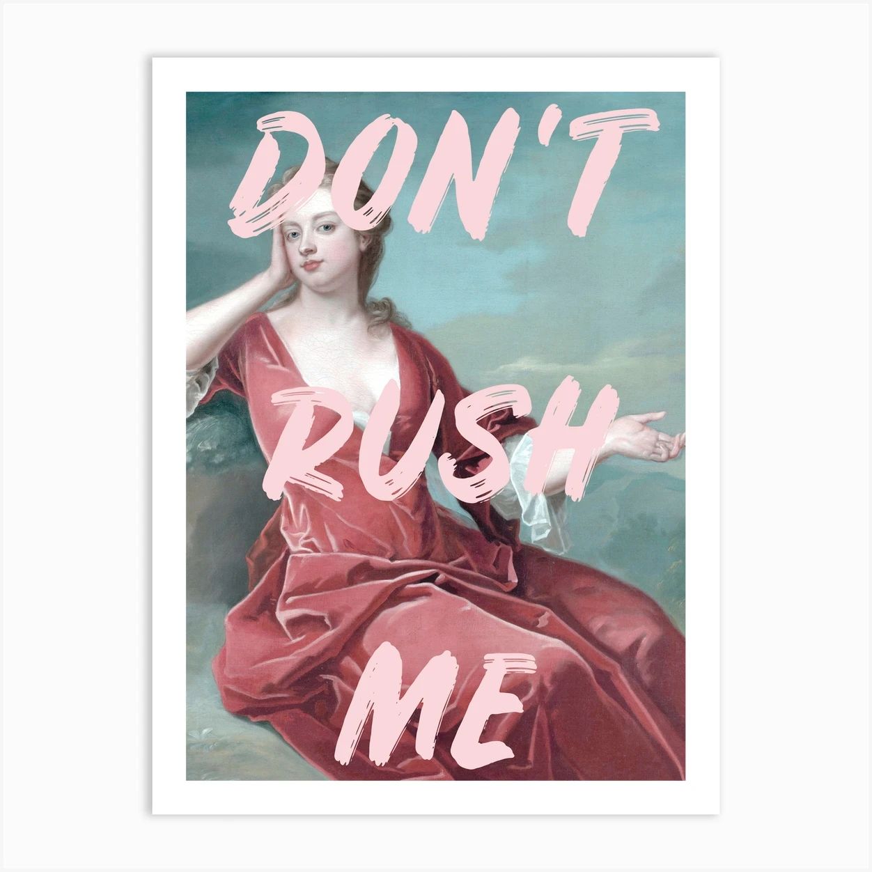 Don'T Rush Me Art Print | Fy! (UK)