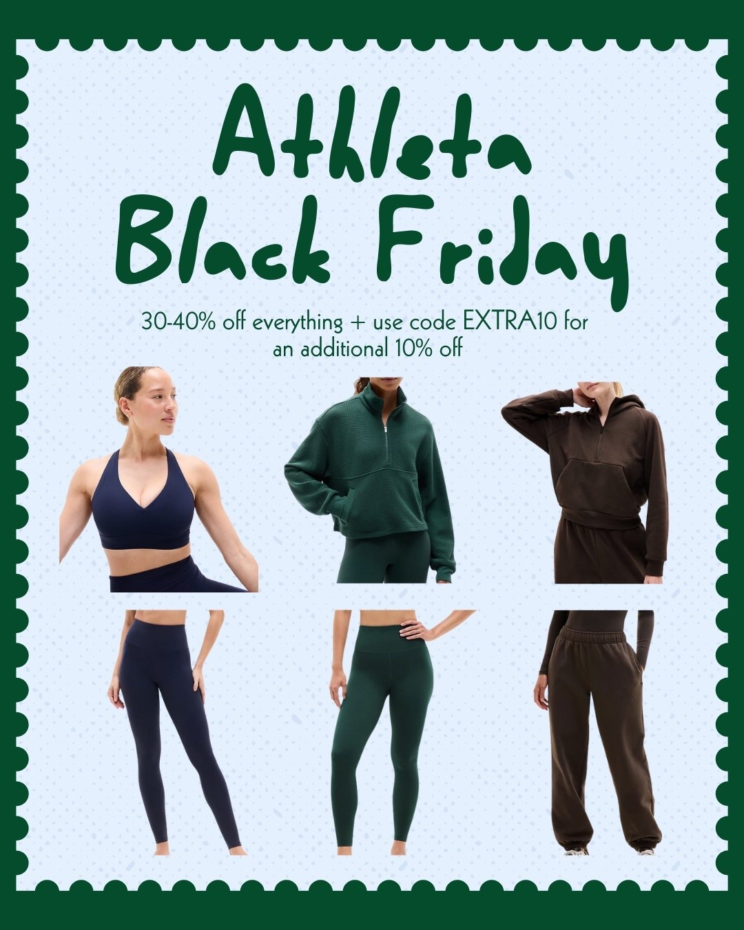 What’s in my cart: ATHLETA Black Friday Sale edition 🛒 The entire site is 30-40% off and you can use code EXTRA10 for an additional 10% off!! As a midsize mama, Athleta is my favorite place to shop for my leggings and sports bras. I’m typically an 8/10 and get a large in their leggings/biker shorts and an XL in their bras

#LTKMidsize #LTKCyberWeek #LTKSaleAlert
