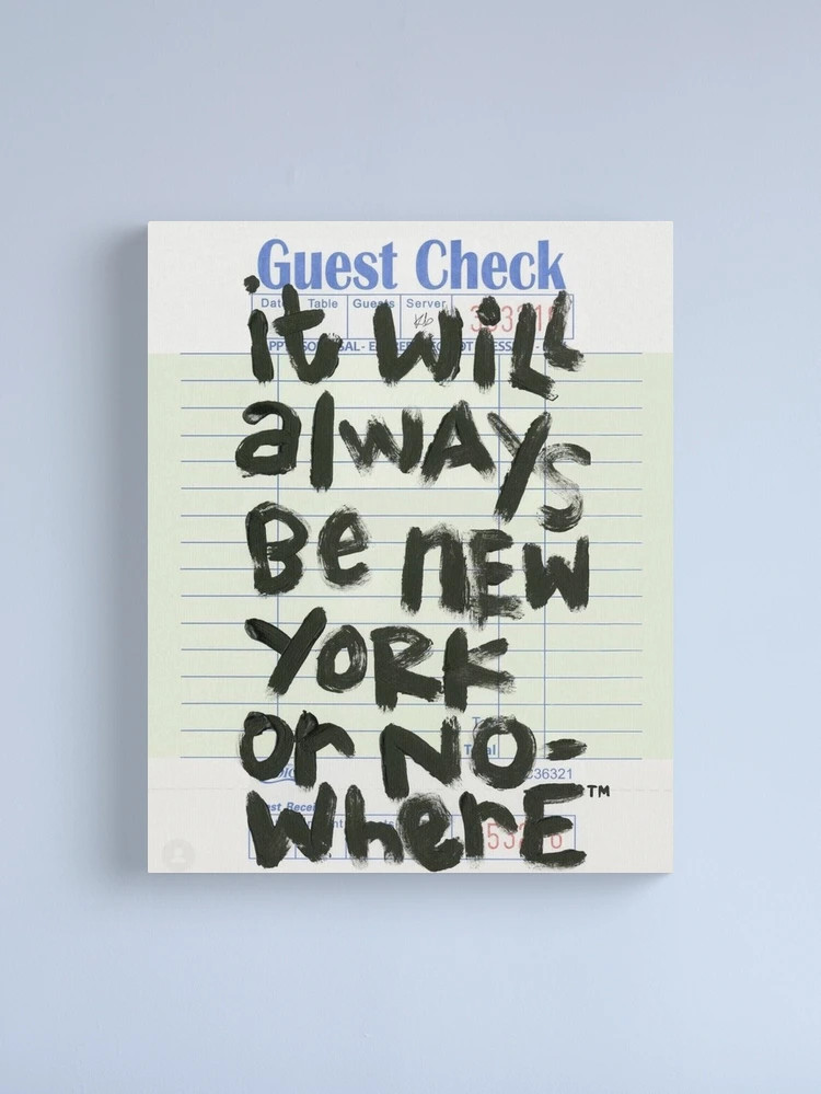 "It will Always be New York or Nowhere" Canvas Print for Sale by winniethedog | Redbubble (US)