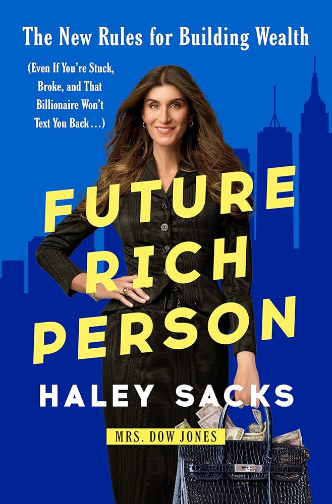 Future Rich Person: The New Rules for Building Wealth (Even if You're Stuck, Broke, and that Bill... | Amazon (US)