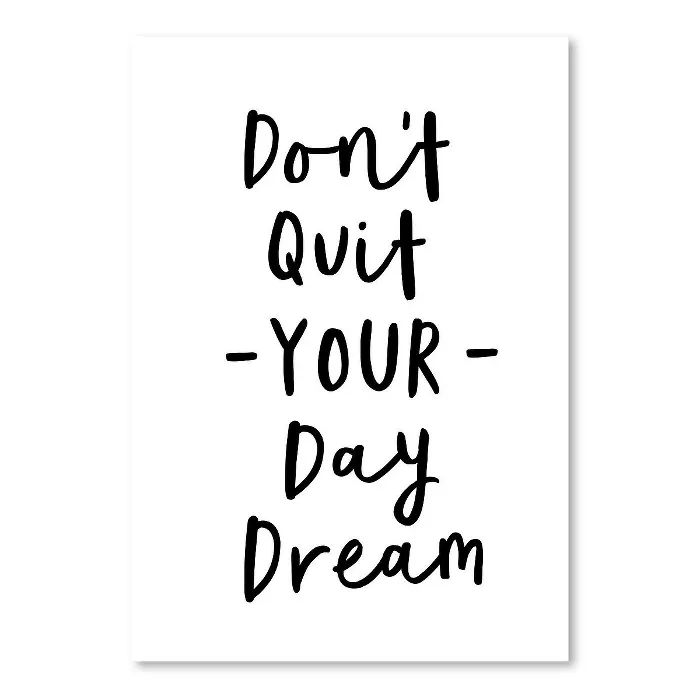 Americanflat Dont Quit Your Daydream by Motivated Type Poster | Target