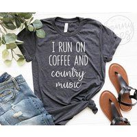 I Run On Coffee & Country Music Shirt, Southern Girl Cowgirl Tee, Lover | Etsy (US)