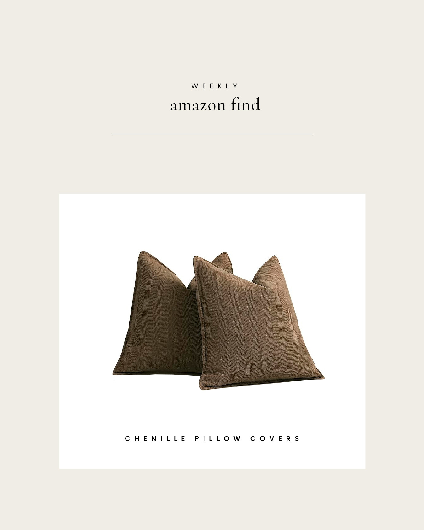 Weekly Amazon Find : Set of 2 Brown Chenille Pillow Covers 

 

#LTKHome