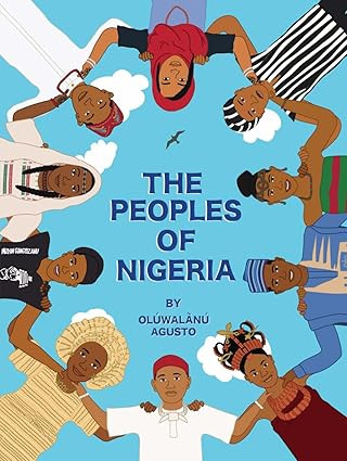 The Peoples of Nigeria: A Children's Book on 36 Nigerian Ethnic Groups      Hardcover – April 2... | Amazon (US)