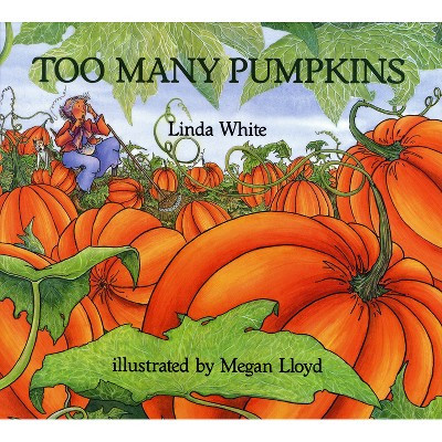 Too Many Pumpkins - by  Linda White (Paperback) | Target