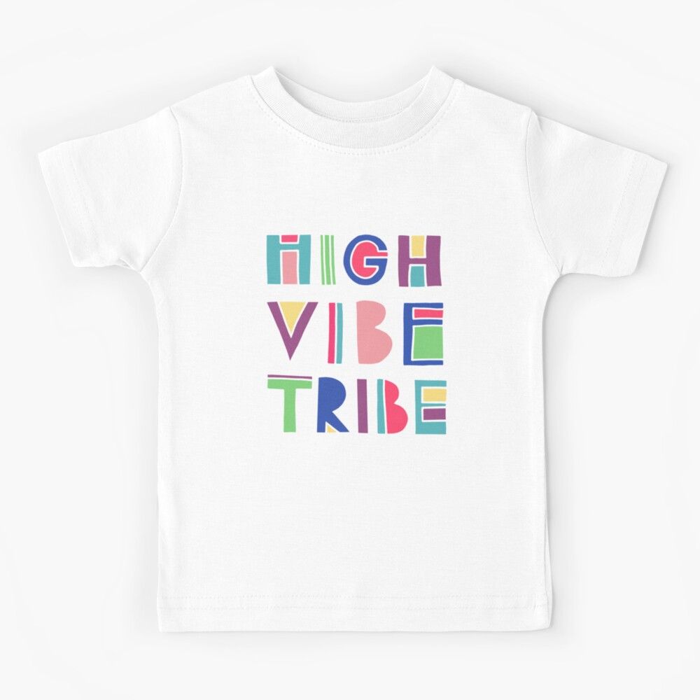 High Vibe Tribe Kids T-Shirt by Annie Riker | Redbubble (US)
