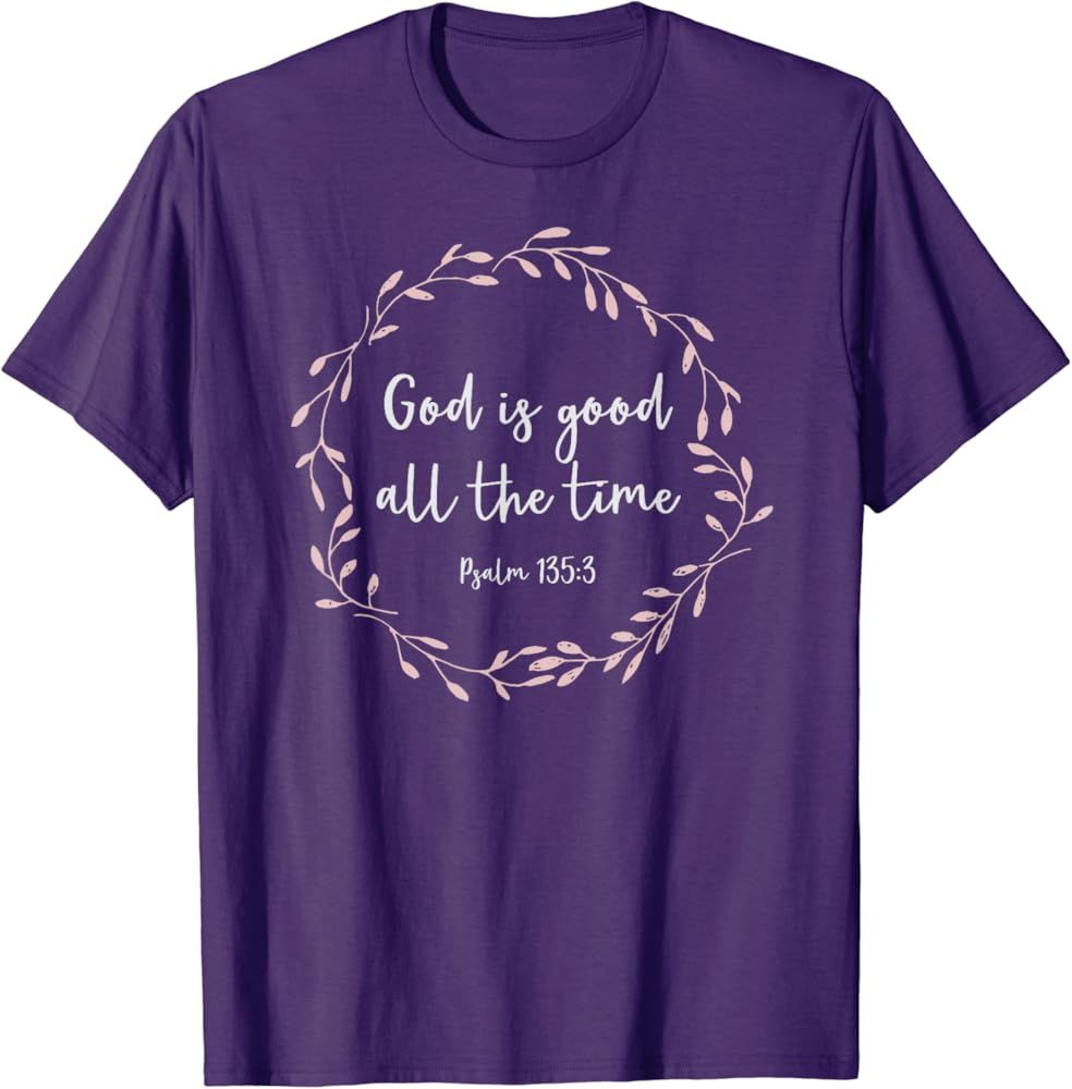 Christian Gift for Women - God Is Good All The Time T-Shirt | Amazon (US)