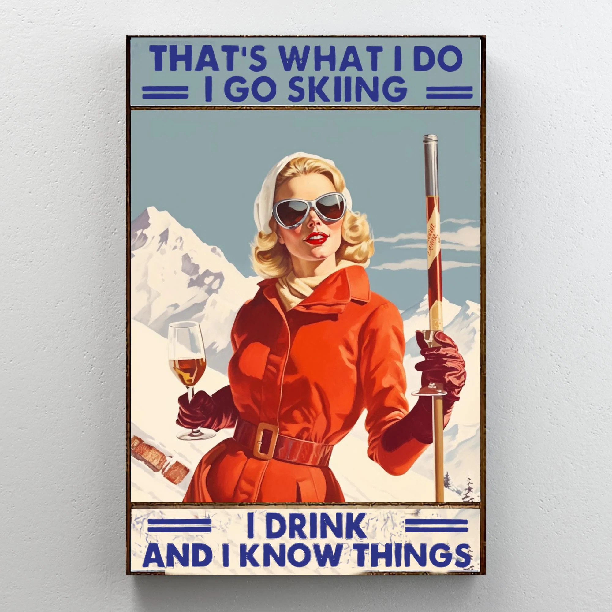 Rosdorf Park Woman I Go Skiing I Drink On Canvas Graphic Art | Wayfair | Wayfair North America