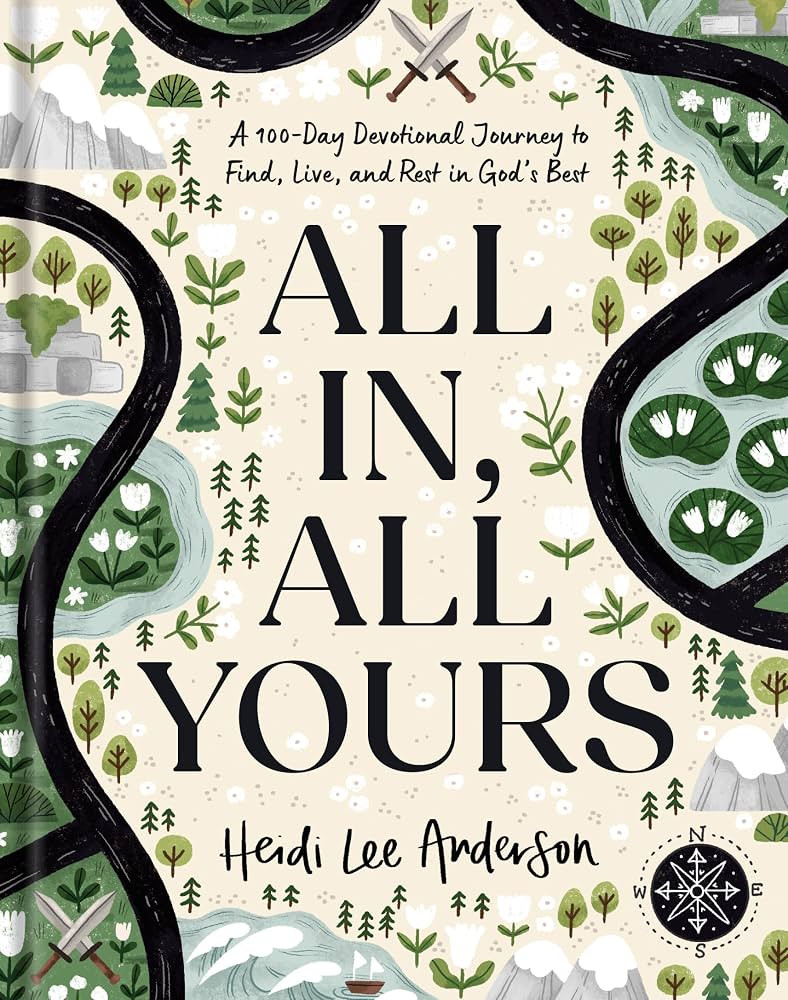 All In, All Yours: A 100-Day Devotional Journey to Find, Live, and Rest in God\u2019s Best | Amazon (US)
