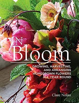 In Bloom: Growing, Harvesting, and Arranging Homegrown Flowers All Year Round (CompanionHouse Boo... | Amazon (US)