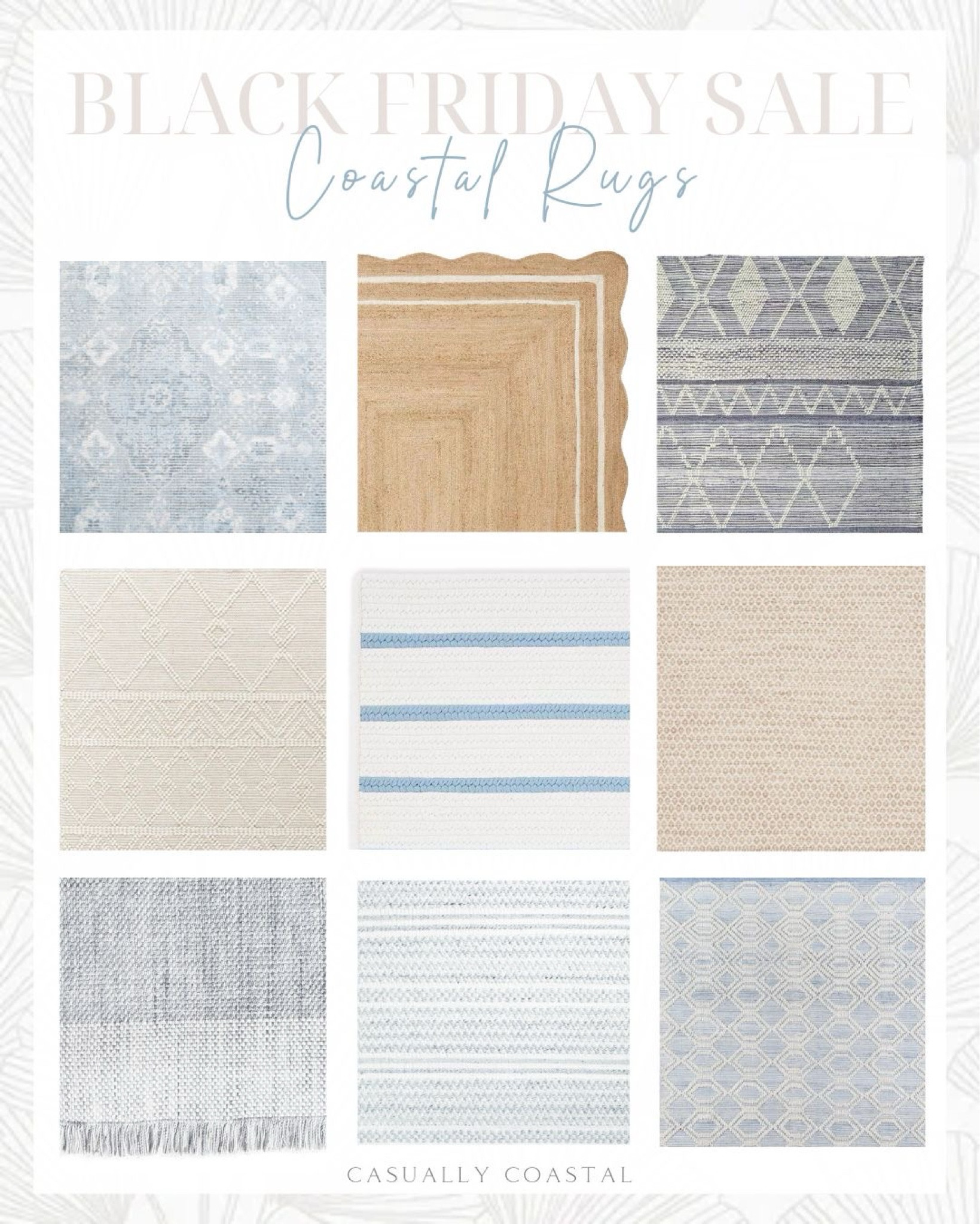 Black Friday Sale - Coastal Rugs 

Coastal rugs, coastal home decor, rugs on sale, blue rugs, neutral rugs, tan rugs, striped rug, coastal style, coastal home, pottery barn rugs, wayfair rugs, Serena & lily rugs, Ballard designs rugs, hand-tufted wool rug, performance rug, blue and white rug, oriental handwoven wool rug, affordable rugs, striped wool area rug, geometric rug, outdoor performance rug, flatweave wool beige area rug, Moroccan area rug, cream rug, Ryder denim rug, scallop jute rug, oriental hand loom area rug, beach house rugs, lake house rugs, neutral rugs, blue & white rugs, patterned rugs, light blue rugs, gray rugs, textured rugs, rugs on sale, wayfair rugs, wayfair sale, wayfair home decor, living room rugs, bedroom rugs, dining room rugs, entryway rugs, oversized rugs, 9x12 rugs, 8x10 rugs, 5x8 rugs, 3x5 rugs, 2x3 rugs, 11x14 rugs, 12x18 rugs, 6x9 rugs, denim rugs, runners, beachy rugs, ryder rug, oriental rugs, primary bedroom rugs 

#LTKCyberWeek #LTKHome #LTKSaleAlert