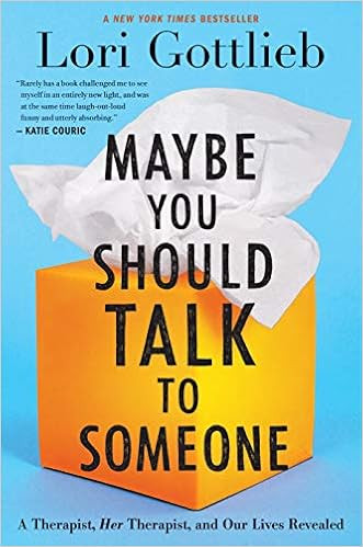 Maybe You Should Talk to Someone: A Therapist, HER Therapist, and Our Lives Revealed | Amazon (US)