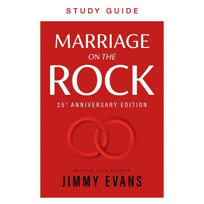 Marriage on the Rock Study Guide - by  Jimmy Evans (Paperback) | Target