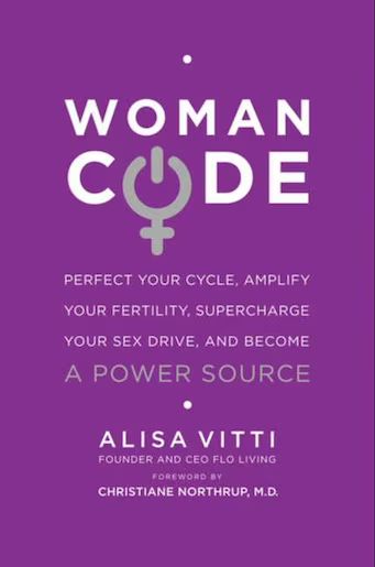 WomanCode: Perfect Your Cycle, Amplify Your Fertility, Supercharge Your Sex Drive, and Become a P... | Indigo (CA)