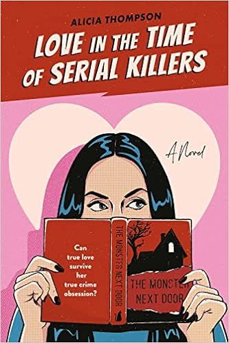 Love in the Time of Serial Killers    Paperback – August 16, 2022 | Amazon (US)