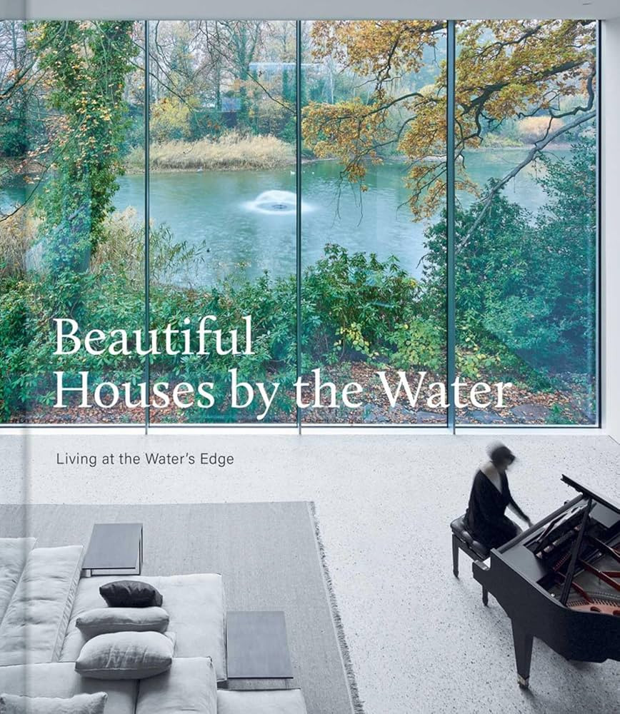 Beautiful Houses by the Water: Living at the Water's Edge | Amazon (US)