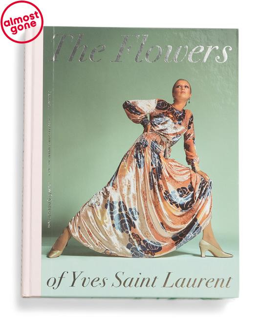 The Flowers Of Yves Saint Laurent Book | TJ Maxx