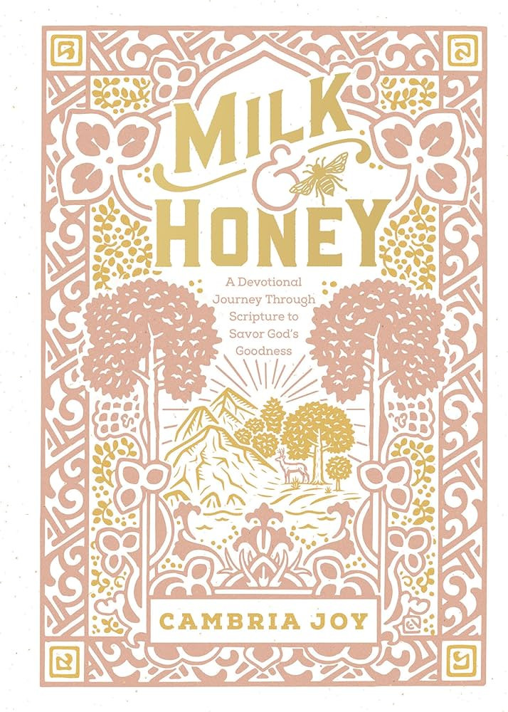 Milk and Honey: A Devotional Journey Through Scripture to Savor God's Goodness | Amazon (US)
