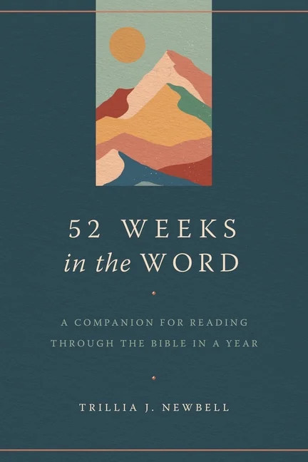 52 Weeks in the Word: A Companion for Reading Through the Bible in a Year, (Paperback) | Walmart (US)