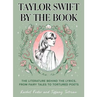Taylor Swift by the Book - by  Rachel Feder & Tiffany Tatreau (Hardcover) | Target
