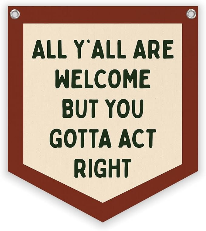Lacama Classroom Wall College Dorm Decor, All Y'all Are Welcome But You Gotta Act Right Banner, R... | Amazon (US)
