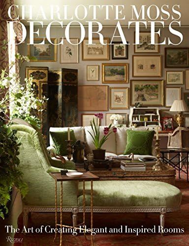 Charlotte Moss Decorates: The Art of Creating Elegant and Inspired Rooms | Amazon (US)