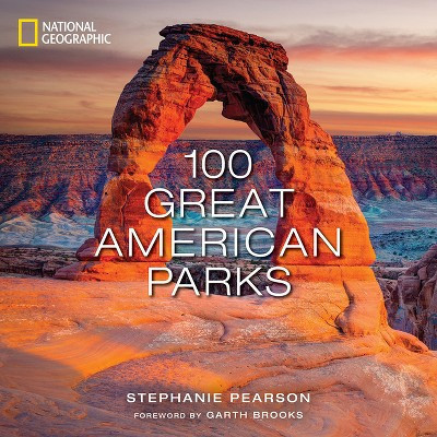 100 Great American Parks - by  Stephanie Pearson (Hardcover) | Target