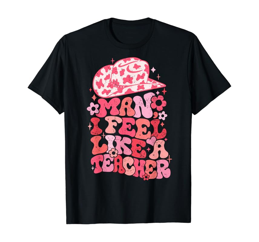 Man I Feel like a Teacher Western Teacher Men Women Retro T-Shirt | Amazon (US)