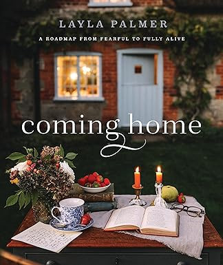 Coming Home: A Roadmap from Fearful to Fully Alive      Hardcover – November 21, 2023 | Amazon (US)