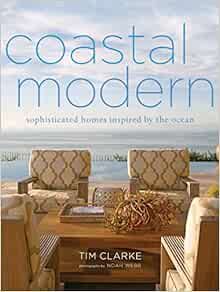 Coastal Modern: Sophisticated Homes Inspired by the Ocean



Hardcover – April 3, 2012 | Amazon (US)