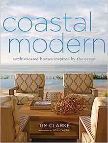 Coastal Modern: Sophisticated Homes Inspired by the Ocean



Hardcover – April 3, 2012 | Amazon (US)