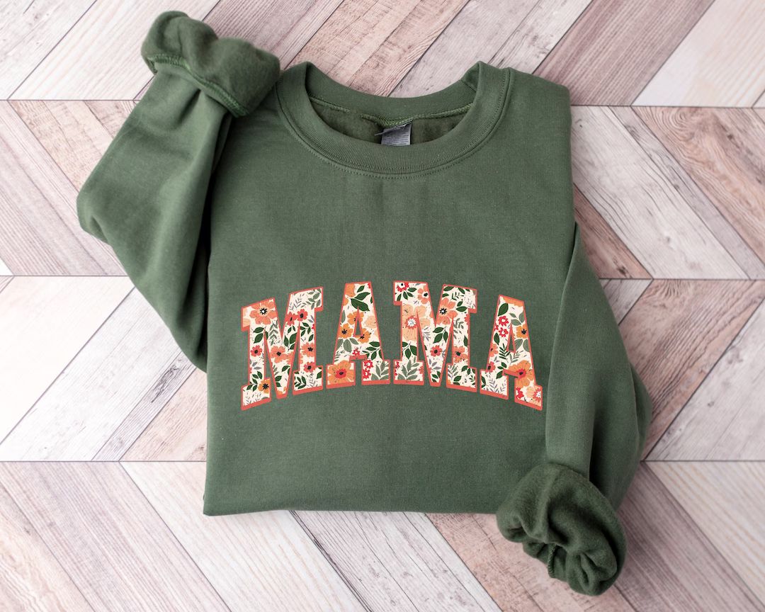 Floral Mama Sweatshirt and Hoodie, Cute Mom Sweatshirt, Mother's Day Gift, Mommy Shirt, New Mom G... | Etsy (US)