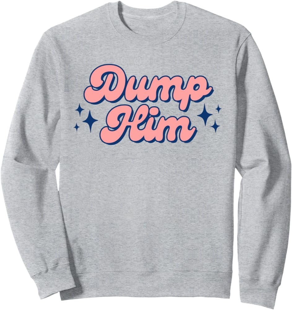 Dump Him Funny Groovy Anti-Boyfriend Meme Retro Pink Women Sweatshirt | Amazon (US)