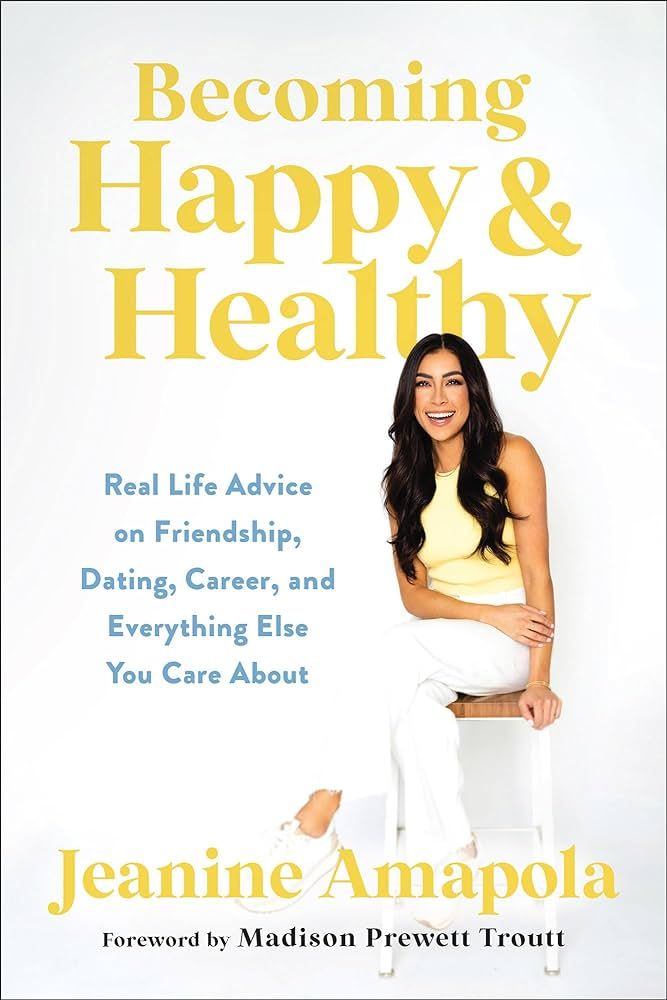 Becoming Happy & Healthy: Real Life Advice on Friendship, Dating, Career, and Everything Else You... | Amazon (US)