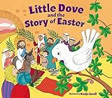 Little Dove and the Story of Easter     Board book – February 5, 2019 | Amazon (US)