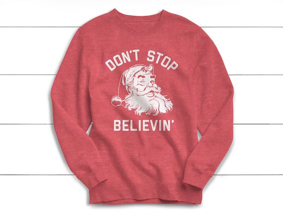 Don't Stop Believing Sweatshirt Christmas Sweater | Etsy | Etsy (US)