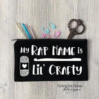 My Rap Name Is Lil' Crafty Crochet Hook Bag. These Notion Zipper Pouches Make The Best Gift For Crocheters & Knitters | Etsy (US)