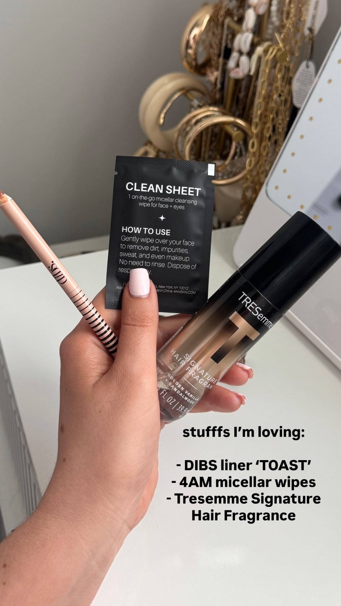 stufffs I’m loving: 

- DIBS liner ‘TOAST’
- 4AM micellar wipes
- Tresemme Signature Hair Fragrance  

#LTKFindsUnder50 #LTKBeauty