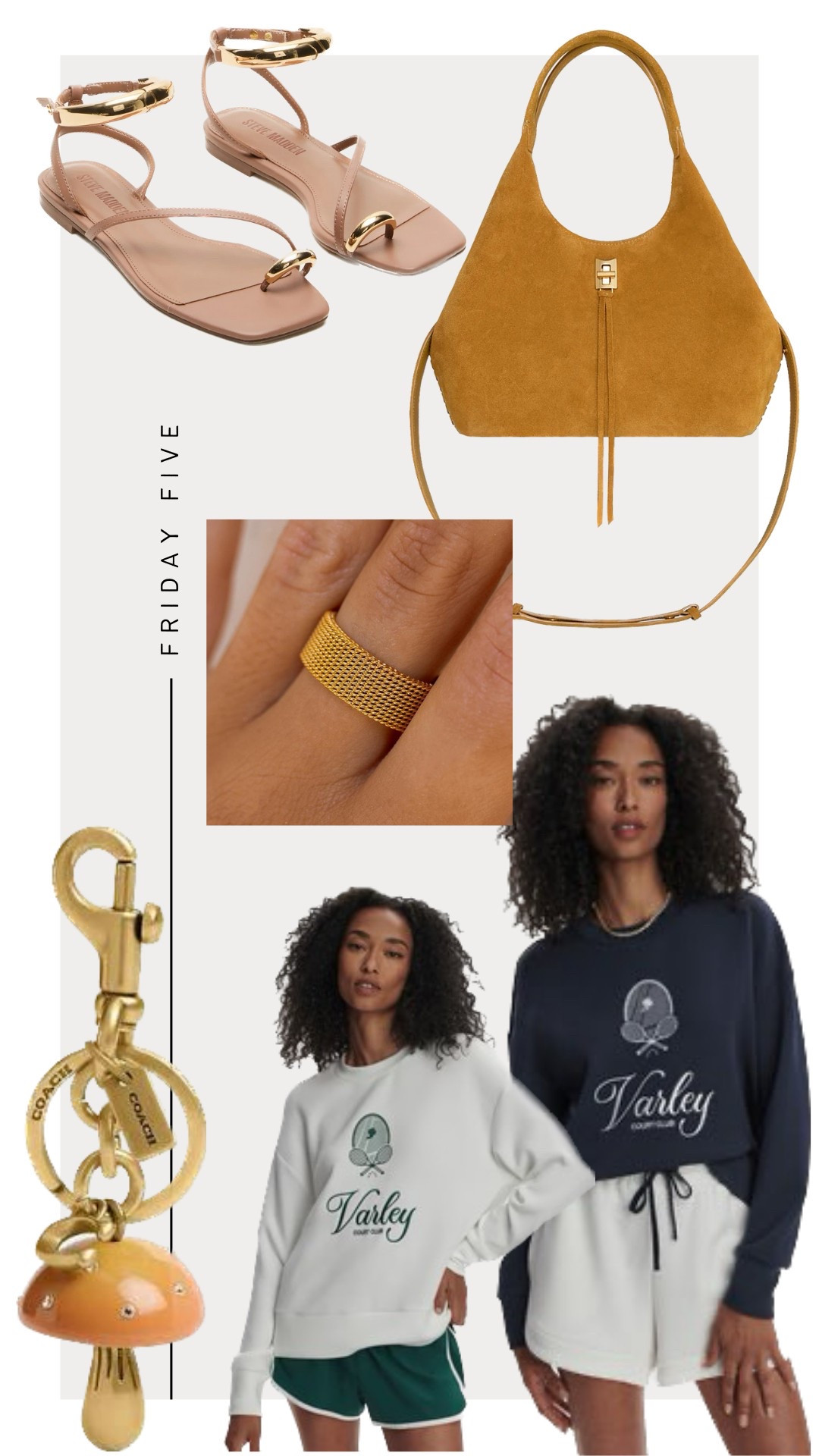 Friday Five: 5-9-25

1. Coach Mushroom Bag Charm 
2. Varley Club Sweatshirt 
3. Alco Mesh Ring 
4. Rebecca Minkoff Darren Carrysome
5. Steve Madden Odyssey



#LTKSaleAlert #LTKItBag #LTKShoeCrush