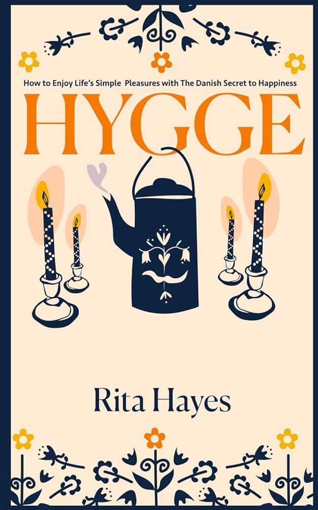 Hygge: How to Enjoy Life’s Simple Pleasures with The Danish Secret to Happiness (Healthy Relati... | Amazon (US)