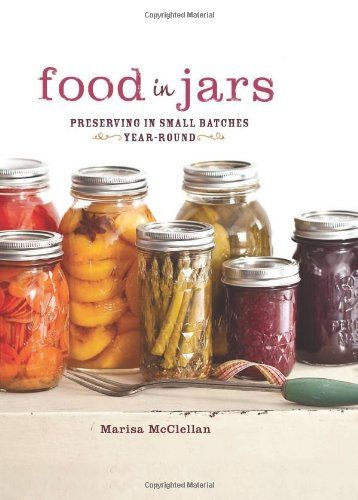 Food in Jars: Preserving in Small Batches Year-Round | Amazon (US)