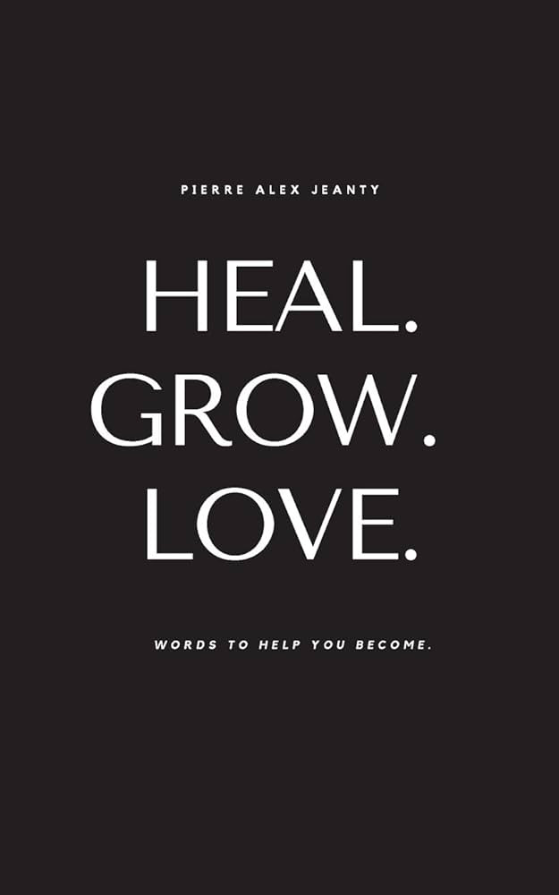 Heal. Grow. Love: Words to Help You Become | Amazon (US)
