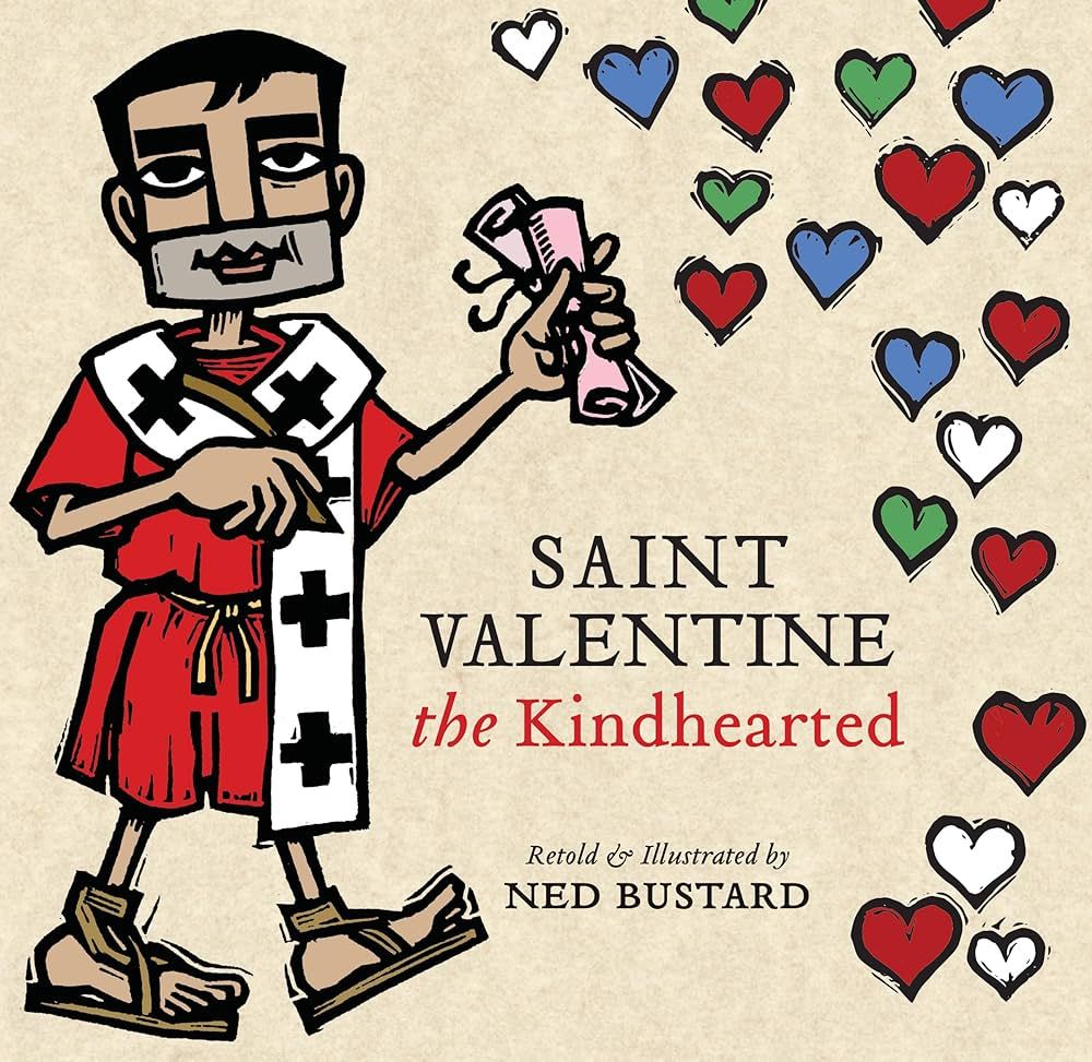 Saint Valentine the Kindhearted: The History and Legends of God's Brave and Loving Servant | Amazon (US)
