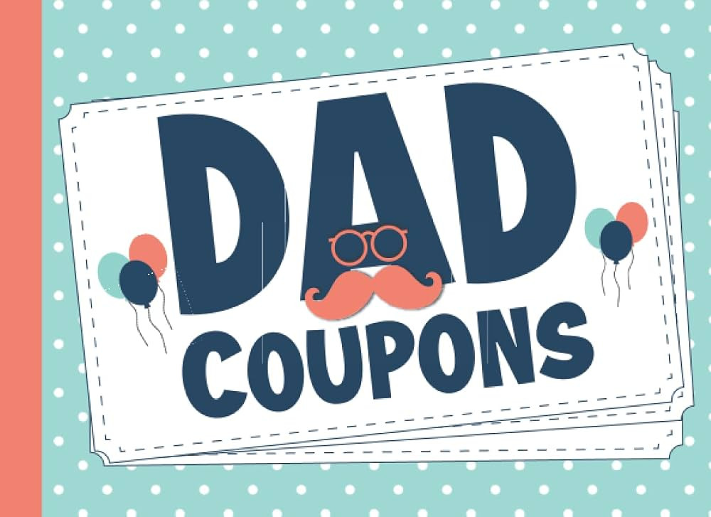Dad Coupons: Blank Coupon Book for Dad from Daughter, Son, Adults and Kids | 35 Coupons for Dad t... | Amazon (US)