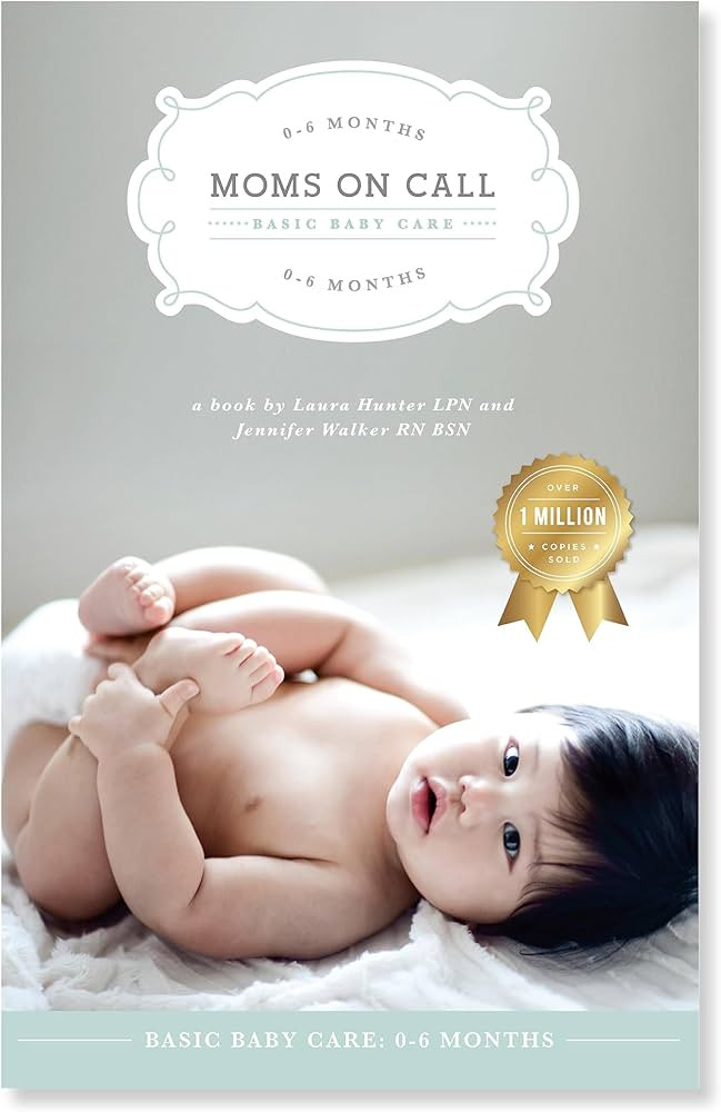 Moms on Call | Basic Baby Care 0-6 Months | Parenting Book 1 of 3 | Amazon (US)