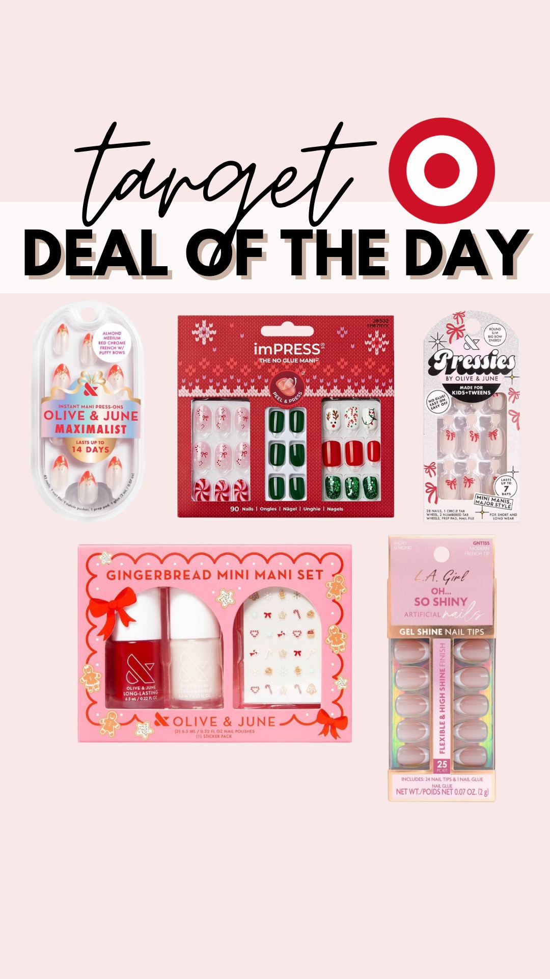 BOGO 50% off nails
Holiday nails
Press on nails 
Target deal of the day 

#LTKselfcare #LTKSaleAlert #LTKHoliday