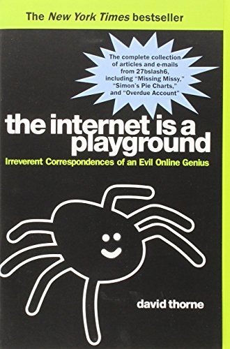 The Internet is a Playground: Irreverent Correspondences of an Evil Online Genius | Amazon (US)